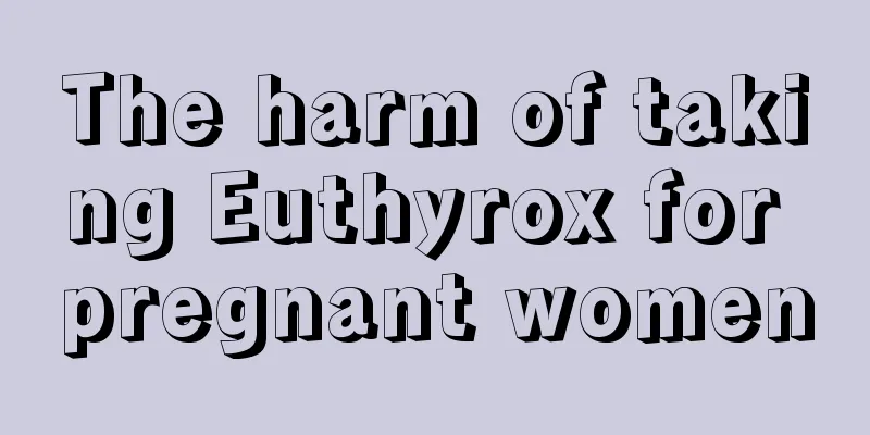 The harm of taking Euthyrox for pregnant women