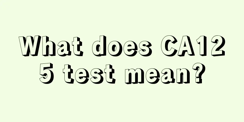 What does CA125 test mean?