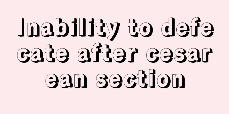 Inability to defecate after cesarean section