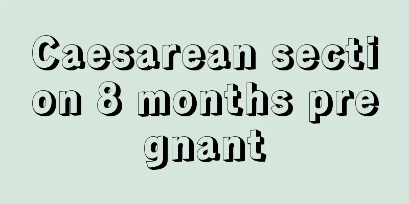 Caesarean section 8 months pregnant