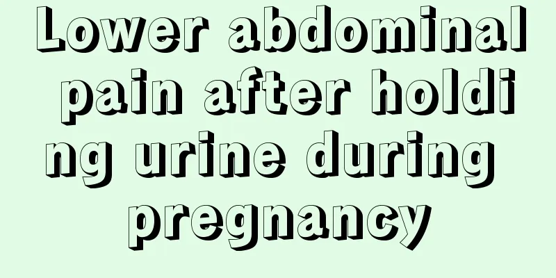 Lower abdominal pain after holding urine during pregnancy