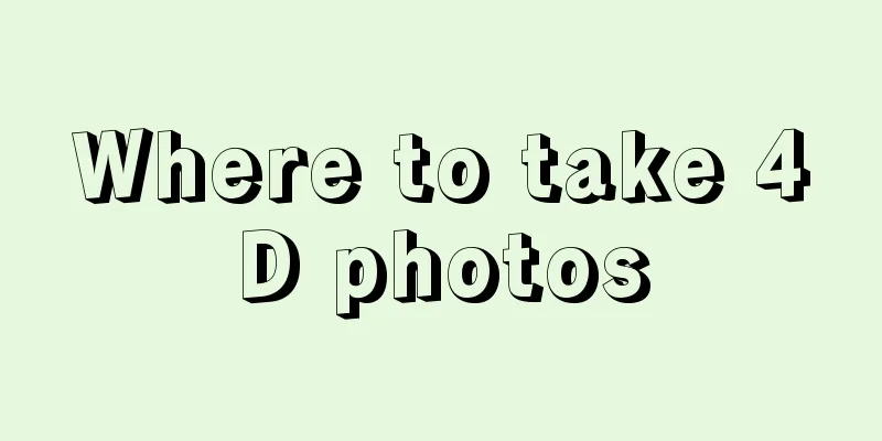 Where to take 4D photos