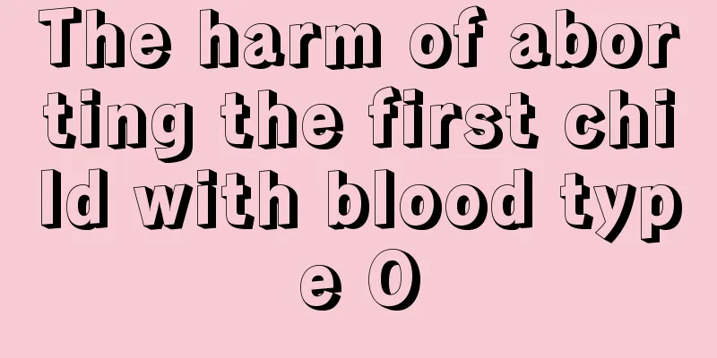 The harm of aborting the first child with blood type O