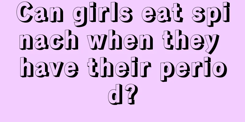 Can girls eat spinach when they have their period?