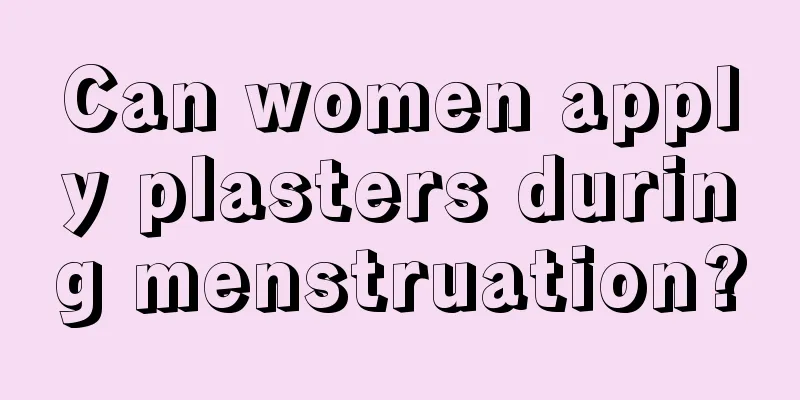 Can women apply plasters during menstruation?