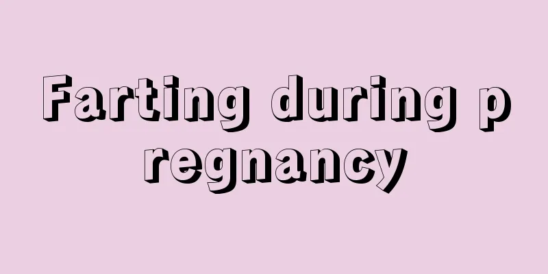 Farting during pregnancy