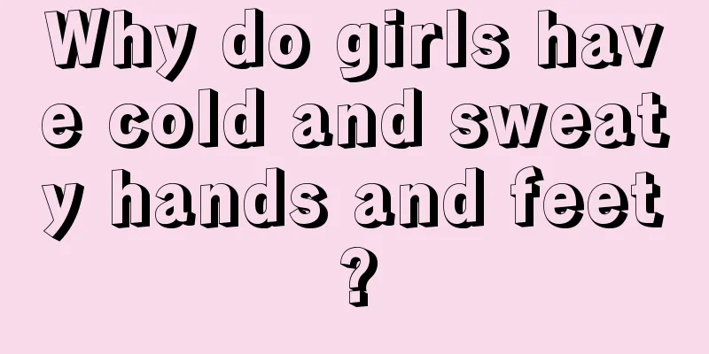 Why do girls have cold and sweaty hands and feet?