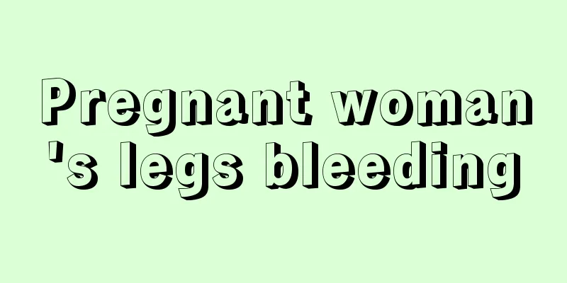 Pregnant woman's legs bleeding