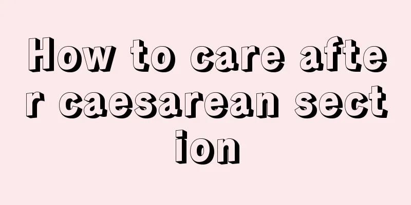 How to care after caesarean section