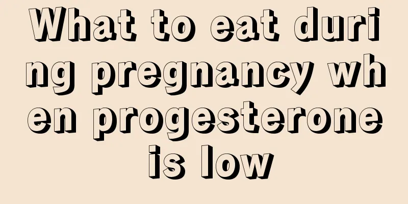 What to eat during pregnancy when progesterone is low