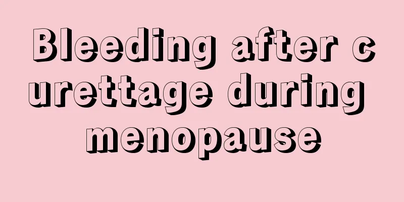 Bleeding after curettage during menopause