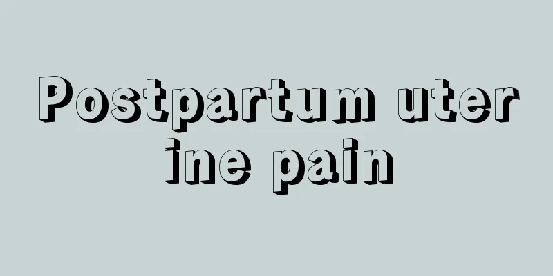 Postpartum uterine pain