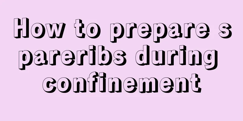 How to prepare spareribs during confinement