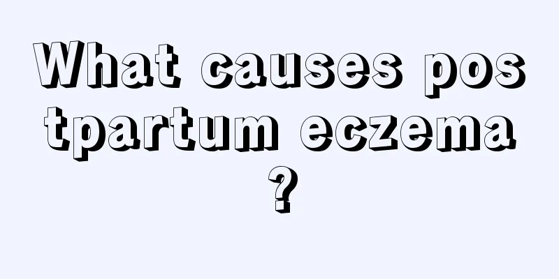 What causes postpartum eczema?