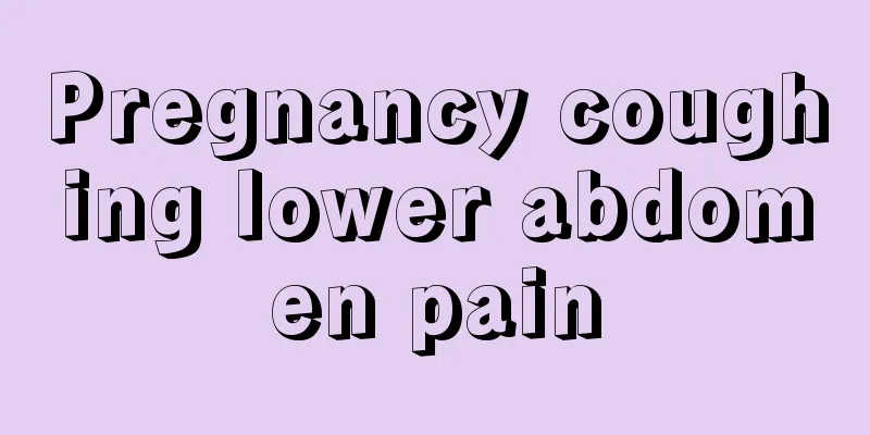 Pregnancy coughing lower abdomen pain