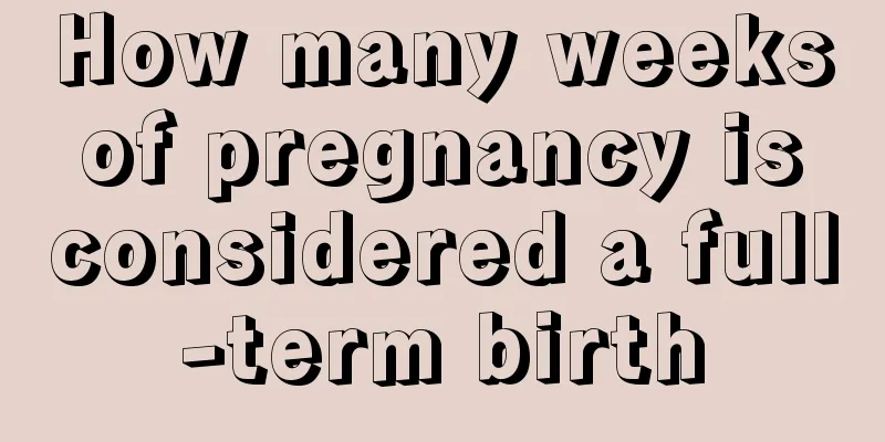 How many weeks of pregnancy is considered a full-term birth