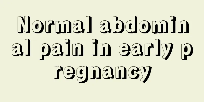 Normal abdominal pain in early pregnancy