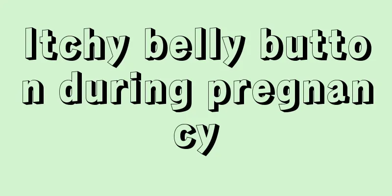 Itchy belly button during pregnancy