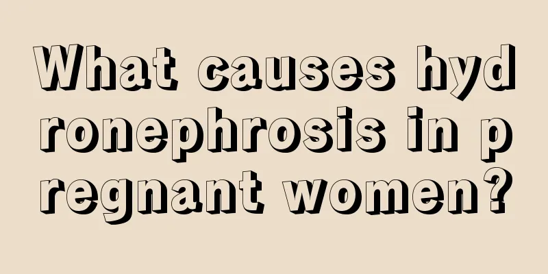 What causes hydronephrosis in pregnant women?