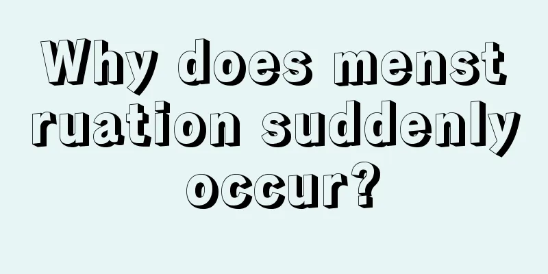 Why does menstruation suddenly occur?