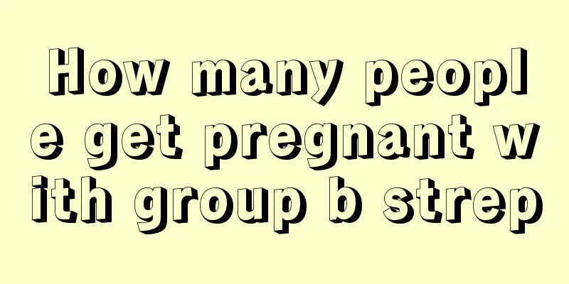 How many people get pregnant with group b strep