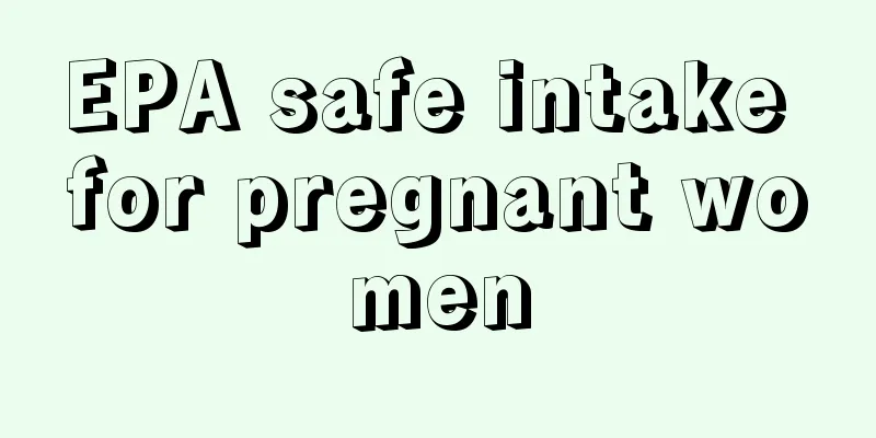 EPA safe intake for pregnant women