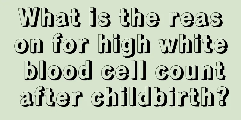 What is the reason for high white blood cell count after childbirth?