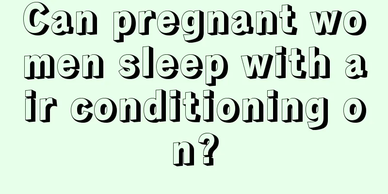 Can pregnant women sleep with air conditioning on?