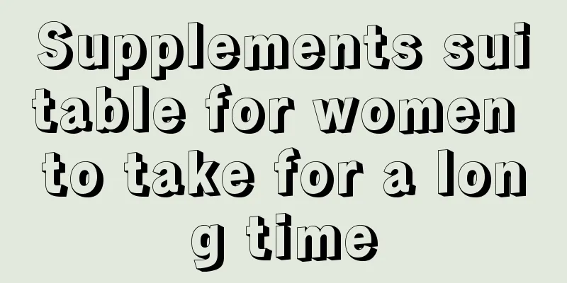 Supplements suitable for women to take for a long time