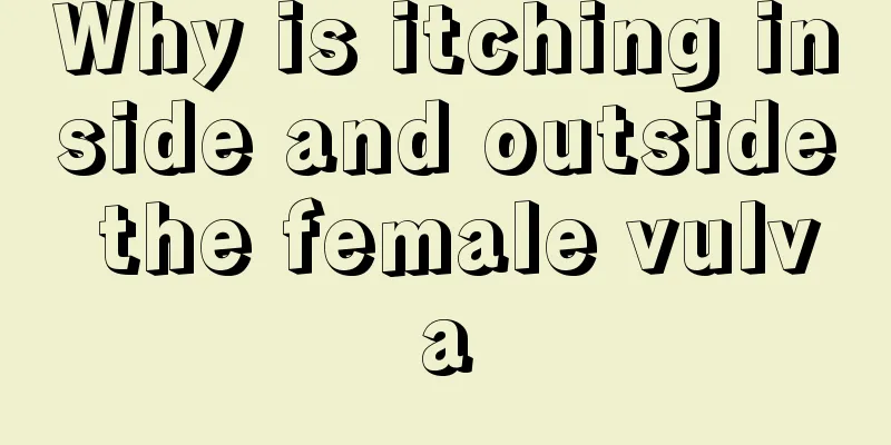 Why is itching inside and outside the female vulva