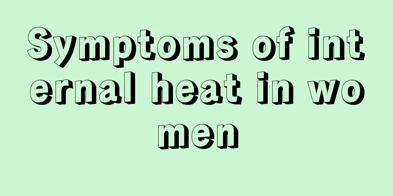 Symptoms of internal heat in women