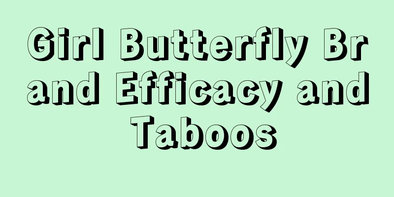 Girl Butterfly Brand Efficacy and Taboos