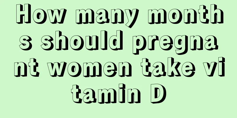 How many months should pregnant women take vitamin D