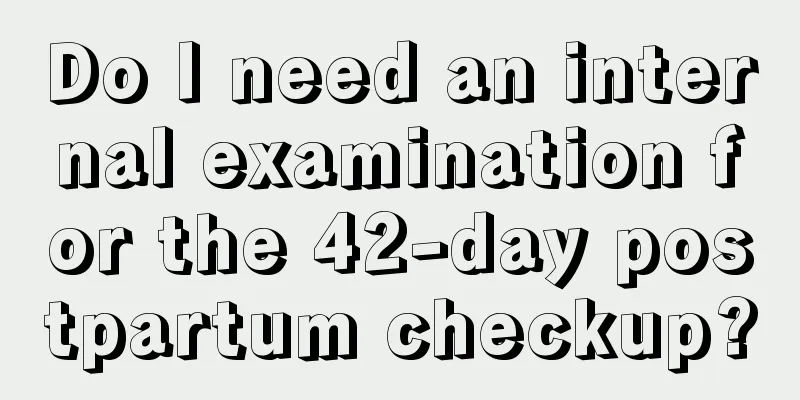 Do I need an internal examination for the 42-day postpartum checkup?