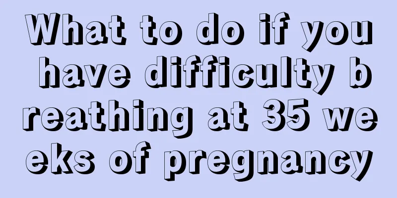 What to do if you have difficulty breathing at 35 weeks of pregnancy