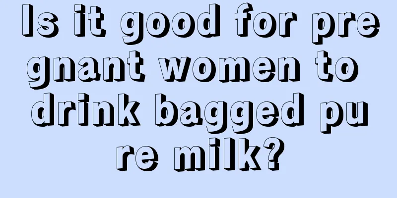 Is it good for pregnant women to drink bagged pure milk?