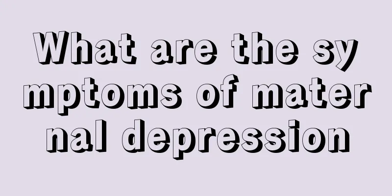 What are the symptoms of maternal depression