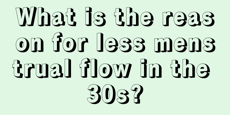 What is the reason for less menstrual flow in the 30s?