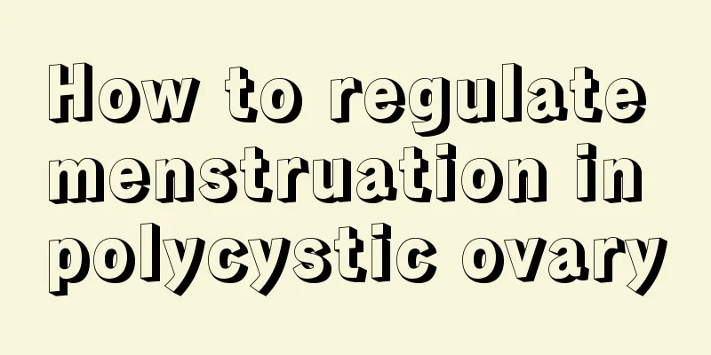 How to regulate menstruation in polycystic ovary