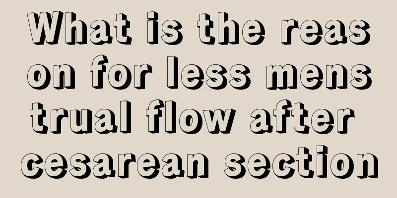 What is the reason for less menstrual flow after cesarean section