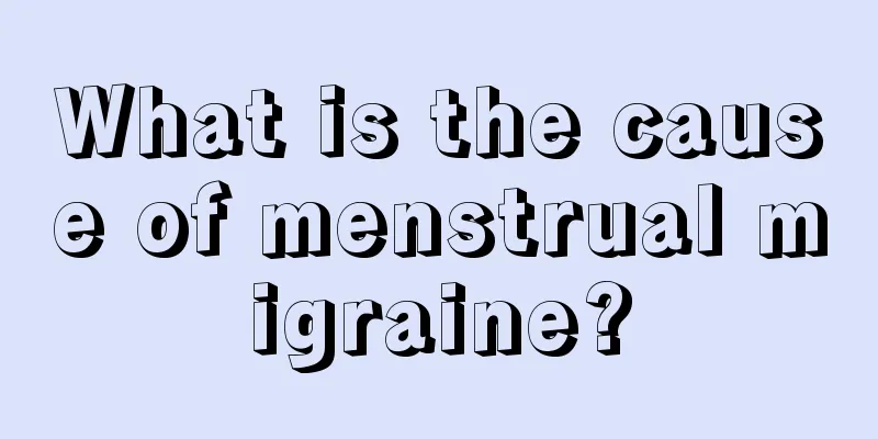 What is the cause of menstrual migraine?