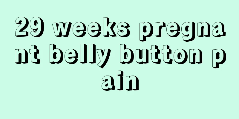 29 weeks pregnant belly button pain