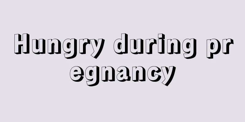 Hungry during pregnancy