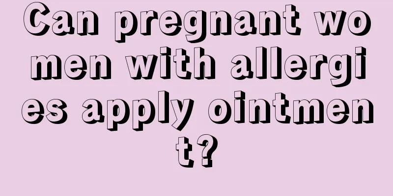 Can pregnant women with allergies apply ointment?