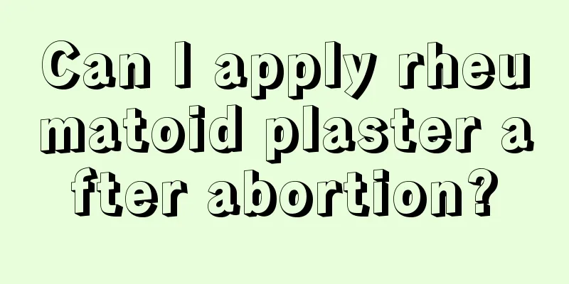 Can I apply rheumatoid plaster after abortion?