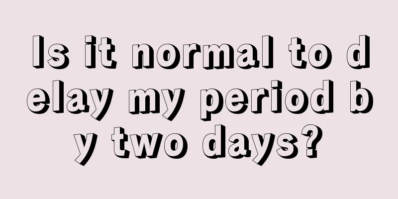 Is it normal to delay my period by two days?