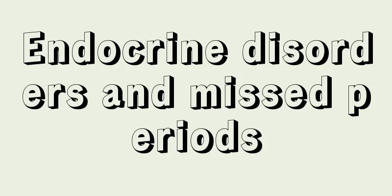 Endocrine disorders and missed periods