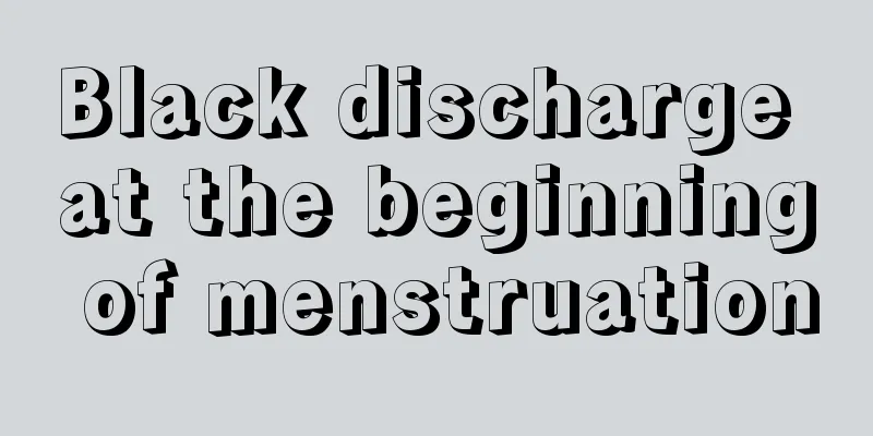 Black discharge at the beginning of menstruation