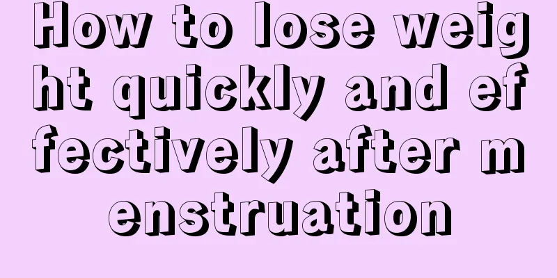 How to lose weight quickly and effectively after menstruation