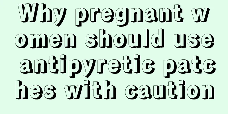 Why pregnant women should use antipyretic patches with caution